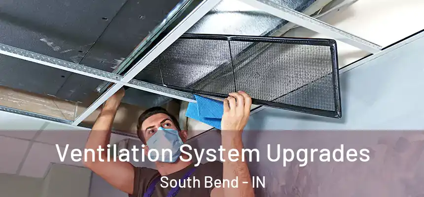  Ventilation System Upgrades South Bend - IN